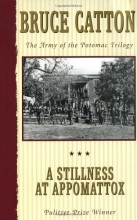 Cover art for A Stillness at Appomattox (Army of the Potomac, Vol. 3)