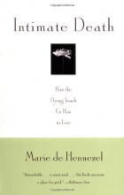Cover art for Intimate Death: How the Dying Teach Us How to Live
