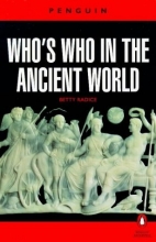 Cover art for Who's Who in the Ancient World: A Handbook to the Survivors of the Greek and Roman Classics (Reference)