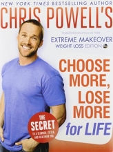 Cover art for Chris Powell's Choose More, Lose More for Life