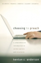 Cover art for Choosing to Preach: A Comprehensive Introduction to Sermon Options and Structures