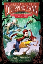 Cover art for Secrets of Dripping Fang, Book Two: Treachery and Betrayal at Jolly Days