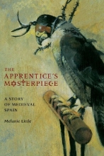 Cover art for The Apprentice's Masterpiece: A Story of Medieval Spain
