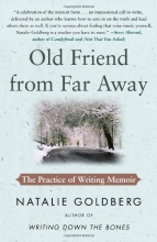 Cover art for Old Friend from Far Away: The Practice of Writing Memoir