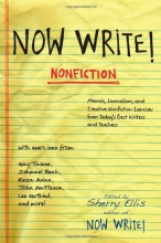 Cover art for Now Write! Nonfiction: Memoir, Journalism and Creative Nonfiction Exercises from Today's Best Writers