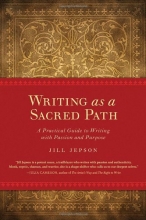 Cover art for Writing as a Sacred Path: A Practical Guide to Writing with Passion and Purpose
