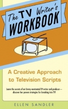 Cover art for The TV Writer's Workbook: A Creative Approach To Television Scripts