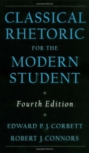 Cover art for Classical Rhetoric for the Modern Student, 4th Edition