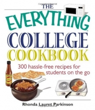 Cover art for The Everything College Cookbook: 300 Hassle-Free Recipes For Students On The Go