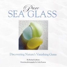 Cover art for Pure Sea Glass: Discovering Nature's Vanishing Gems