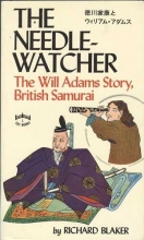 Cover art for The Needle-Watcher: The Will Adams Story, British Samurai