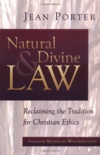 Cover art for Natural and Divine Law: Reclaiming the Tradition for Christian Ethics (Saint Paul University Series in Ethics)