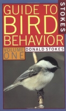 Cover art for Stokes Guide to Bird Behavior, Volume 1