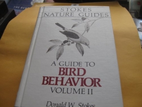 Cover art for A Guide to Bird Behavior: In the Wild and at Your Feeder (Stokes Nature Guides)