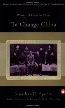 Cover art for To Change China: Western Advisers in China