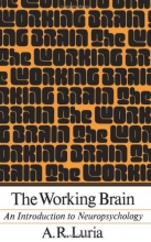 Cover art for The Working Brain: An Introduction To Neuropsychology