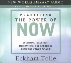Cover art for Practicing the Power of Now: Essential Teachings, Meditations, and Exercises from The Power of Now
