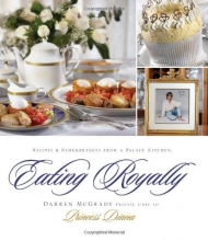 Cover art for Eating Royally: Recipes and Remembrances from a Palace Kitchen