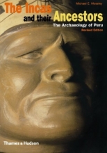 Cover art for The Incas and Their Ancestors: The Archaeology of Peru (Revised Edition)