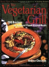 Cover art for The Vegetarian Grill: 200 Recipes for Inspired Flame-Kissed Meals
