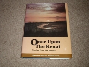 Cover art for Once Upon the Kenai  - Stories From the People