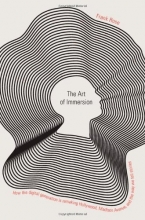 Cover art for The Art of Immersion: How the Digital Generation Is Remaking Hollywood, Madison Avenue, and the Way We Tell Stories