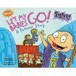 Cover art for Rugrats LET MY BABIES GO! a passover story