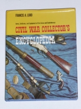 Cover art for Civil War Collector's Encyclopedia: Arms, Uniforms, and Equipment of the Union and Confederacy