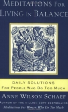 Cover art for Meditations for Living In Balance: Daily Solutions for People Who Do Too Much