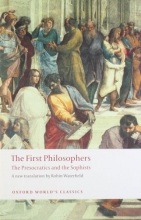 Cover art for The First Philosophers: The Presocratics and Sophists (Oxford World's Classics)
