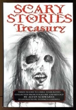 Cover art for Scary Stories Treasury; Three Books to Chill Your Bones: Scary Stories to Tell in the Dark/ More Scary Stories to Tell in the Dark/ Scary Stories 3: More Tales to Chill Your Bones