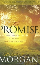 Cover art for The Promise: How God Works All Things Together for Good