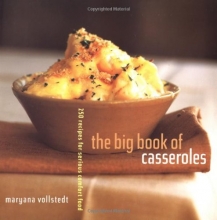 Cover art for The Big Book of Casseroles: 250 Recipes for Serious Comfort Food