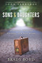 Cover art for Sons and Daughters: Spiritual orphans finding our way home