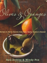 Cover art for Olives and Oranges: Recipes and Flavor Secrets from Italy, Spain, Cyprus, and Beyond