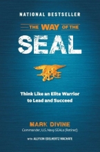 Cover art for The Way of the SEAL: Think Like an Elite Warrior to Lead and Succeed