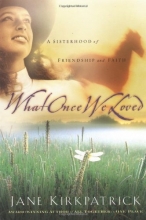 Cover art for What Once We Loved (Kinship and Courage Series #3)
