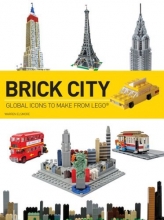Cover art for Brick City: Global Icons to Make from LEGO (Brick...LEGO Series)