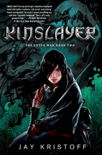 Cover art for Kinslayer: The Lotus War Book Two