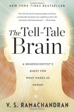 Cover art for The Tell-Tale Brain: A Neuroscientist's Quest for What Makes Us Human