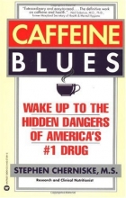 Cover art for Caffeine Blues: Wake Up to the Hidden Dangers of America's #1 Drug