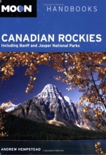 Cover art for Moon Canadian Rockies: Including Banff and Jasper National Parks (Moon Handbooks)