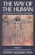 Cover art for The Way of Human, Volume I: Developing Multi-dimensional Awareness, the Quantum Psychology Notebooks (Way of the Human; The Quantum Psychology Notebooks)