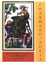 Cover art for Pharmako/Poeia: Plant Powers, Poisons, and Herbcraft