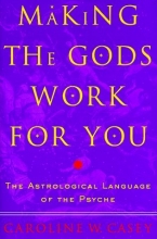 Cover art for Making the Gods Work for You: The Astrological Language of the Psyche