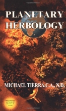 Cover art for Planetary Herbology: An Integration of Western Herbs into the Traditional Chinese and Ayurvedis Systems