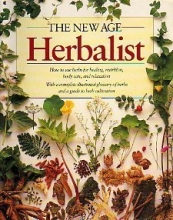 Cover art for The New Age Herbalist: How to Use Herbs for Healing, Nutrition, Body Care, and Relaxation