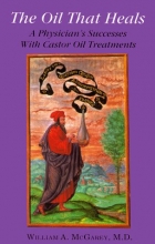 Cover art for The Oil That Heals: A Physician's Successes With Castor Oil Treatments