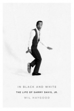 Cover art for In Black and White: The Life of Sammy Davis, Jr.