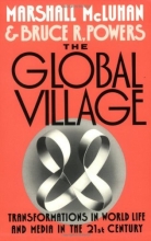 Cover art for The Global Village: Transformations in World Life and Media in the 21st Century